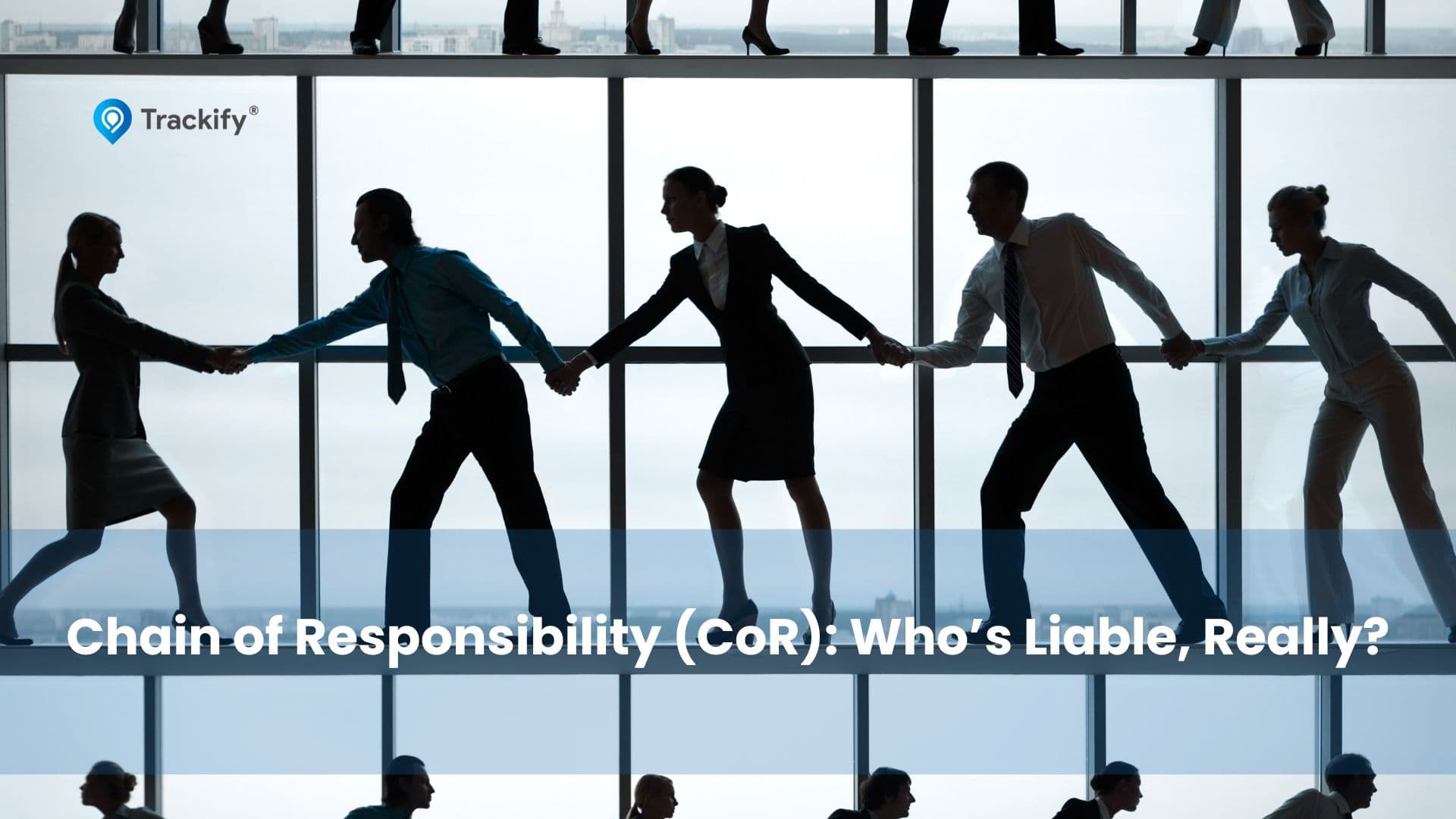 Chain of Responsibility (CoR): Who’s Liable, Really?